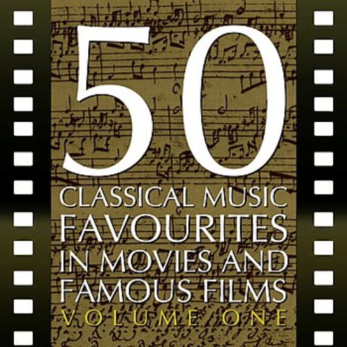 50 Classical Music Favourites In Movies And Famous Films Volume 1