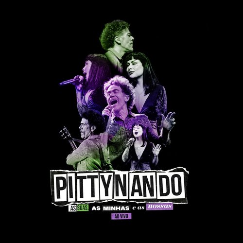 PITTYNANDO – As Suas, As Minhas e As Nossas (Ao Vivo)