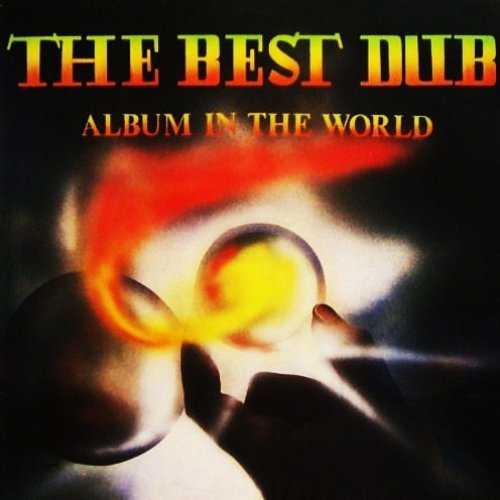 THE BEST DUB ALBUM IN THE WORLD