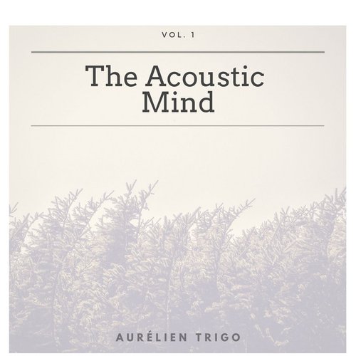 The Acoustic Mind - Vol. 1