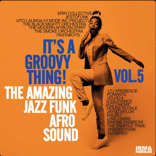 It's A Groovy Thing! Vol.5 (The Amazing Jazz Funk Afro Sound)