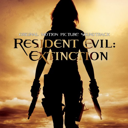 Resident Evil: Extinction (Original Motion Picture Soundtrack)