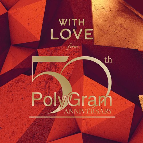 With Love From ... PolyGram 50th Anniversary