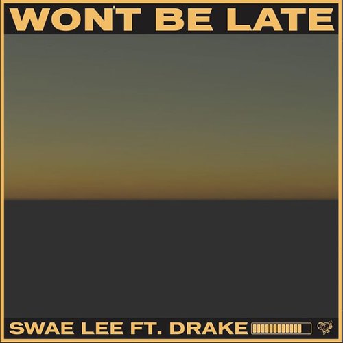 Won't Be Late (feat. Drake)