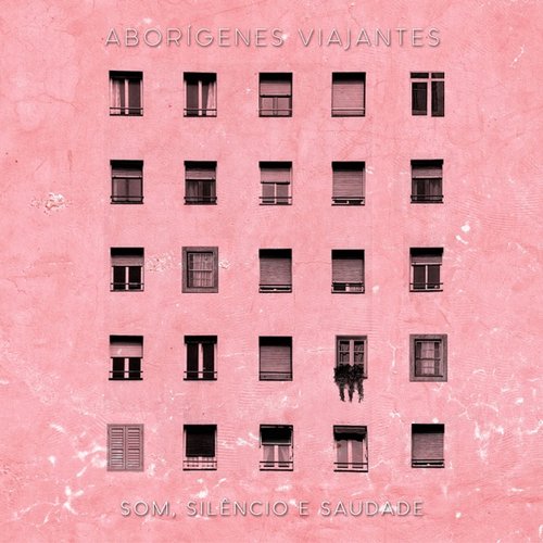 Som, Silêncio e Saudade