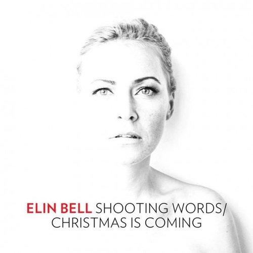 Shooting Words / Christmas Is Coming