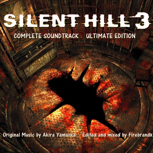 Silent Hill 3 Complete Soundtrack Ultimate Edition