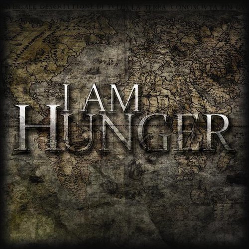 I Am Hunger