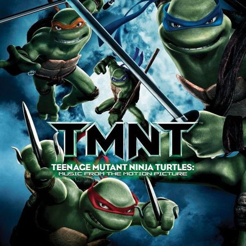 TMNT: Teenage Mutant Ninja Turtles: Music from the Motion Picture