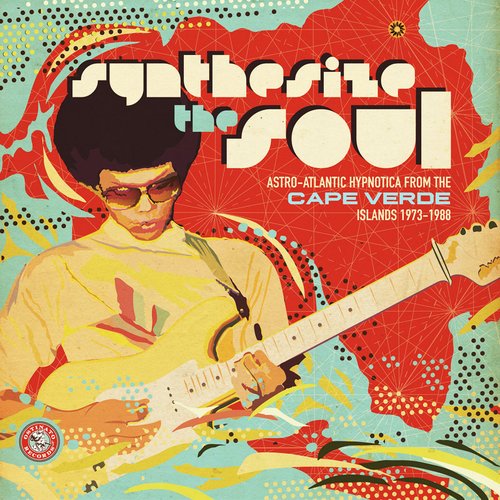 Synthesize The Soul: Astro-Atlantic Hypnotica From The Cape Verde Islands 1973-1988