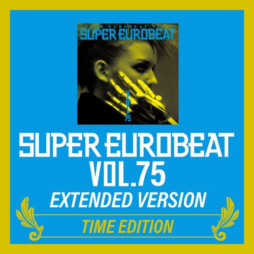 SUPER EUROBEAT (VOL.75 EXTENDED VERSION TIME EDITION)