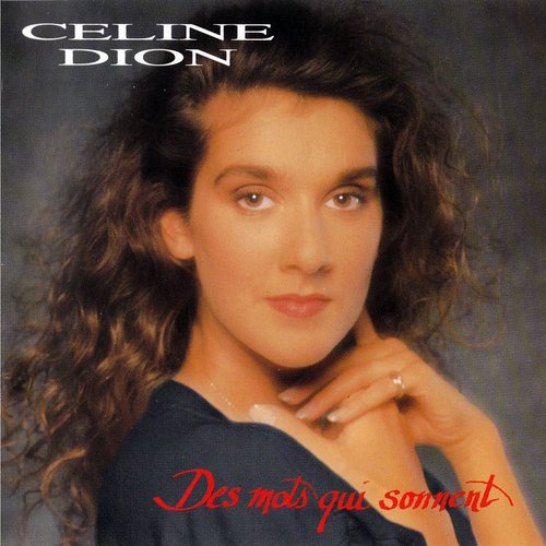 Des Mots Qui Sonnent — Céline Dion | Last.fm