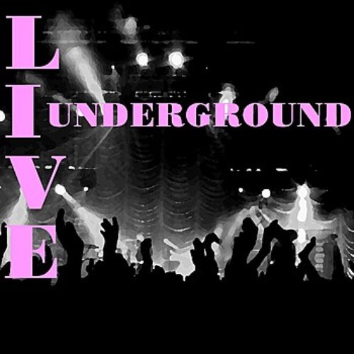 Underground Live