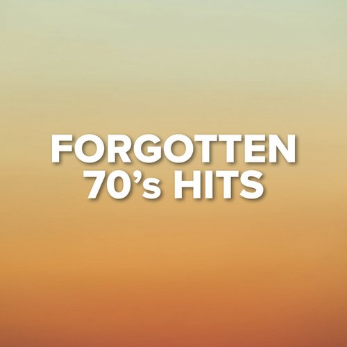 Forgotten 70's Hits