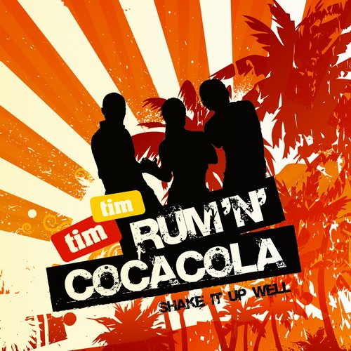 Rum'n'Cocacola (Shake It Up Well)