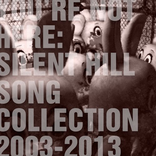 You're Not Here: Songs Collection 2003-2013