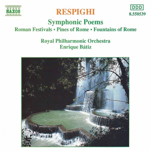 Respighi: Symphonic Poems