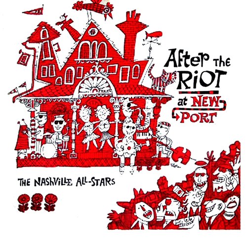 The Nashville All-Stars: After the Riot At Newport