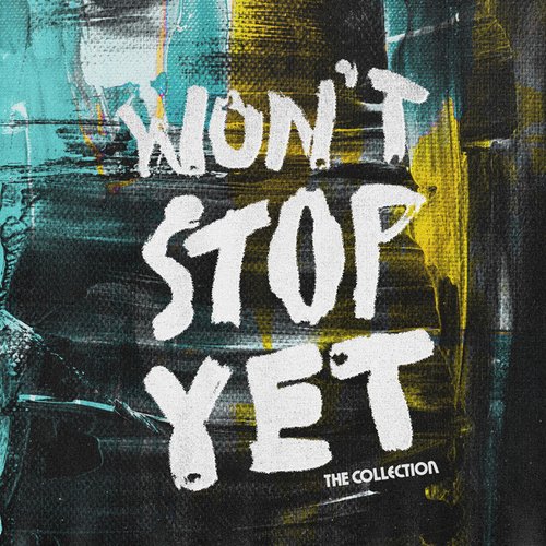 Won't Stop Yet - Single