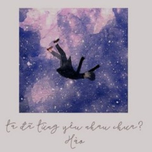 Ta Đã Từng Yêu Nhau Chưa - Single