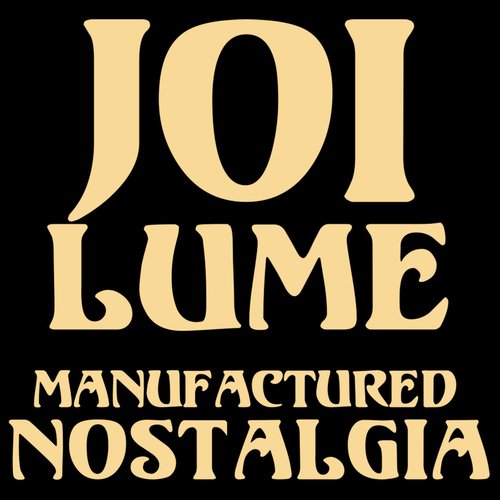 Manufactured Nostalgia