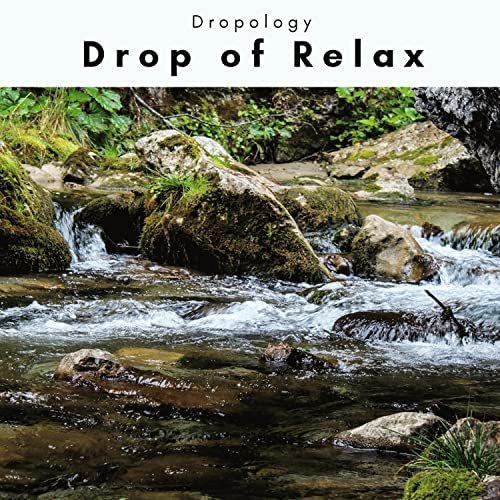 A Drop of Relax