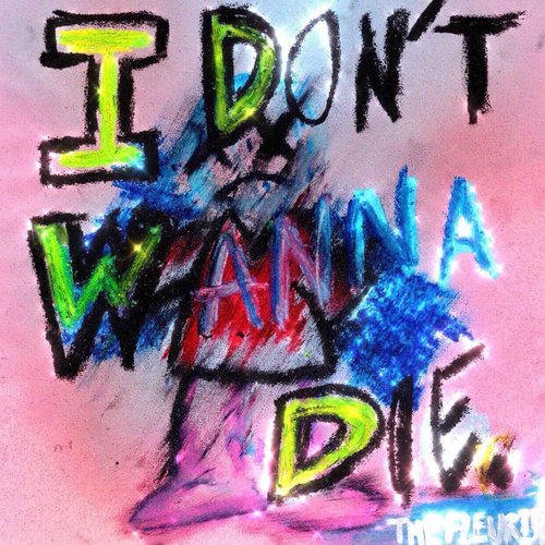 I Don't Wanna Die - Single