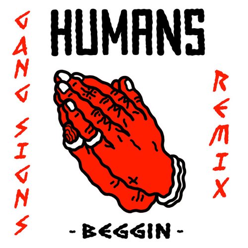Beggin' (Gang Signs Remix)