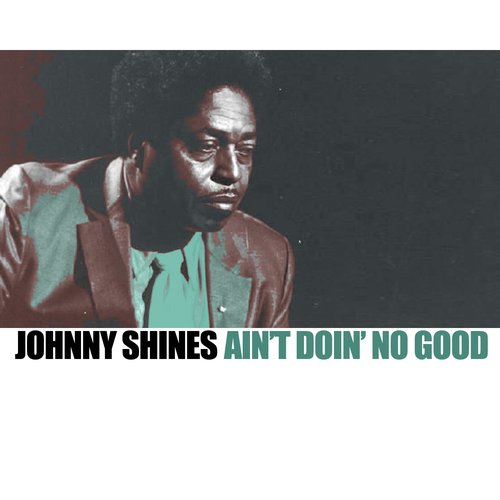 Ain't Doin' No Good