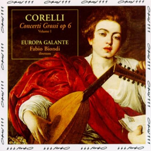 Corelli: Concerti Grossi, Op. 6, Nos. 1 - 6