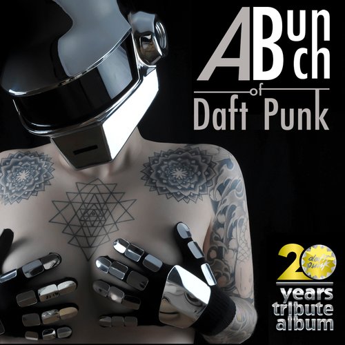 A Bunch Of Daft Punk (20 years tribute album) — Daft Punk