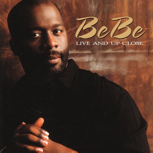 BeBe - Live and Up Close
