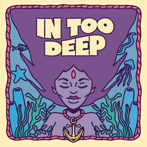 In Too Deep