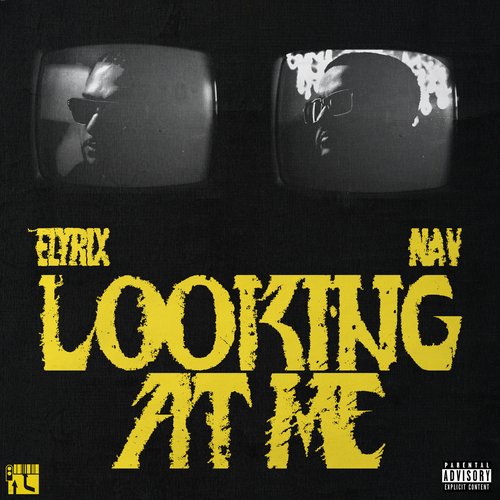 Looking At Me (feat. Nav) - Single