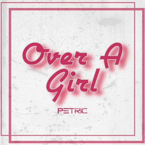 Over A Girl