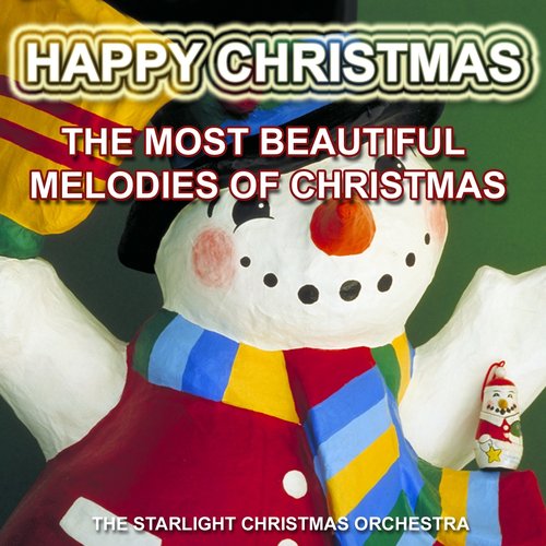 Happy Christmas : The Most Beautiful Melodies of Christmas