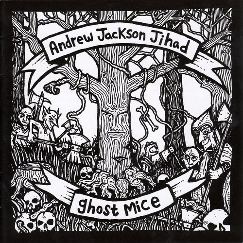 Andrew Jackson Jihad / Ghost Mice