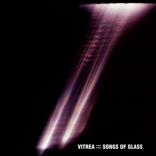 Songs of Glass