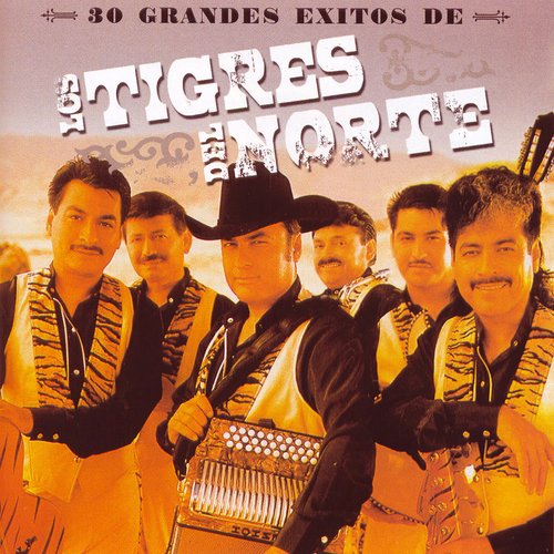 30 Grandes Exitos De Los Tigres Del Norte