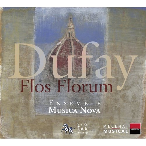 Dufay: Flos Florum, Motets, Hymnes, Antiennes