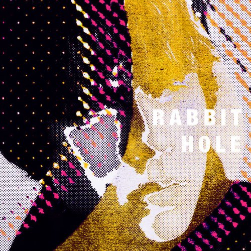 Rabbit Hole - Single