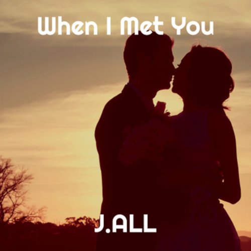 When I met You