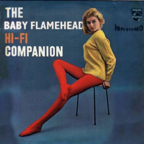 The Baby Flamehead Hi-Fi Companion