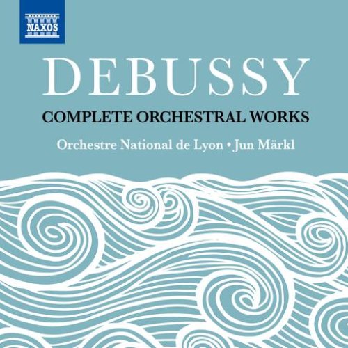 Debussy: complete orchestral works