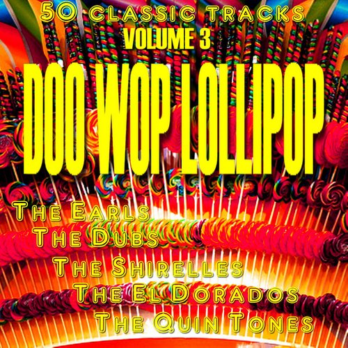 Doo Wop Lollipop Volume 3