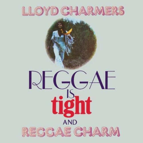 Reggae Is Tight (Expanded Version)