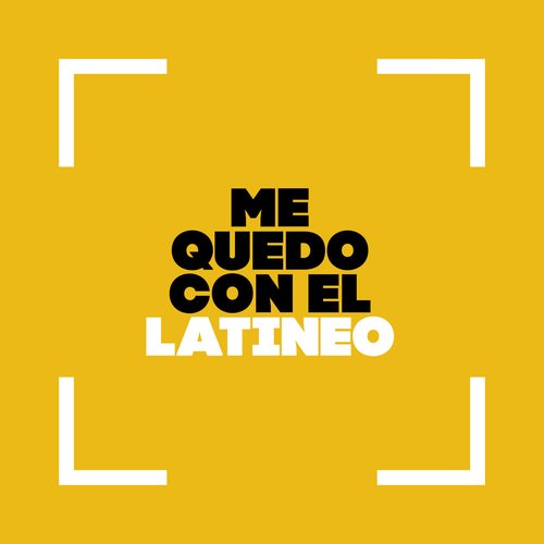 Me Quedo con el Latineo