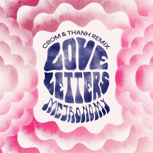 Love Letters (Crom & Thanh Remix)