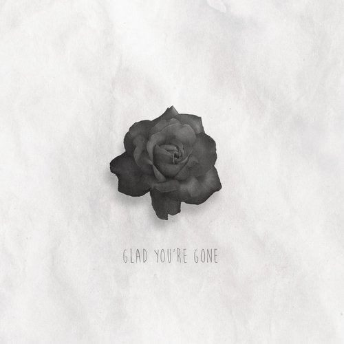 Glad You're Gone