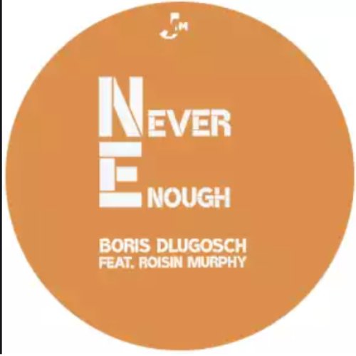 Never Enough (feat. Róisín Murphy) - EP